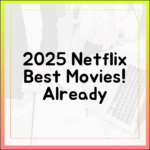 2025 넷플릭스 명작, 이미 보셨나요?